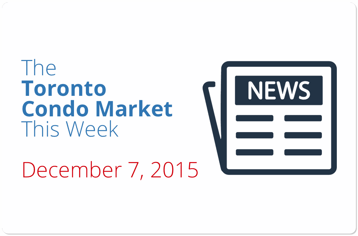 The Toronto Condo Market This Week (December 4, 2015)