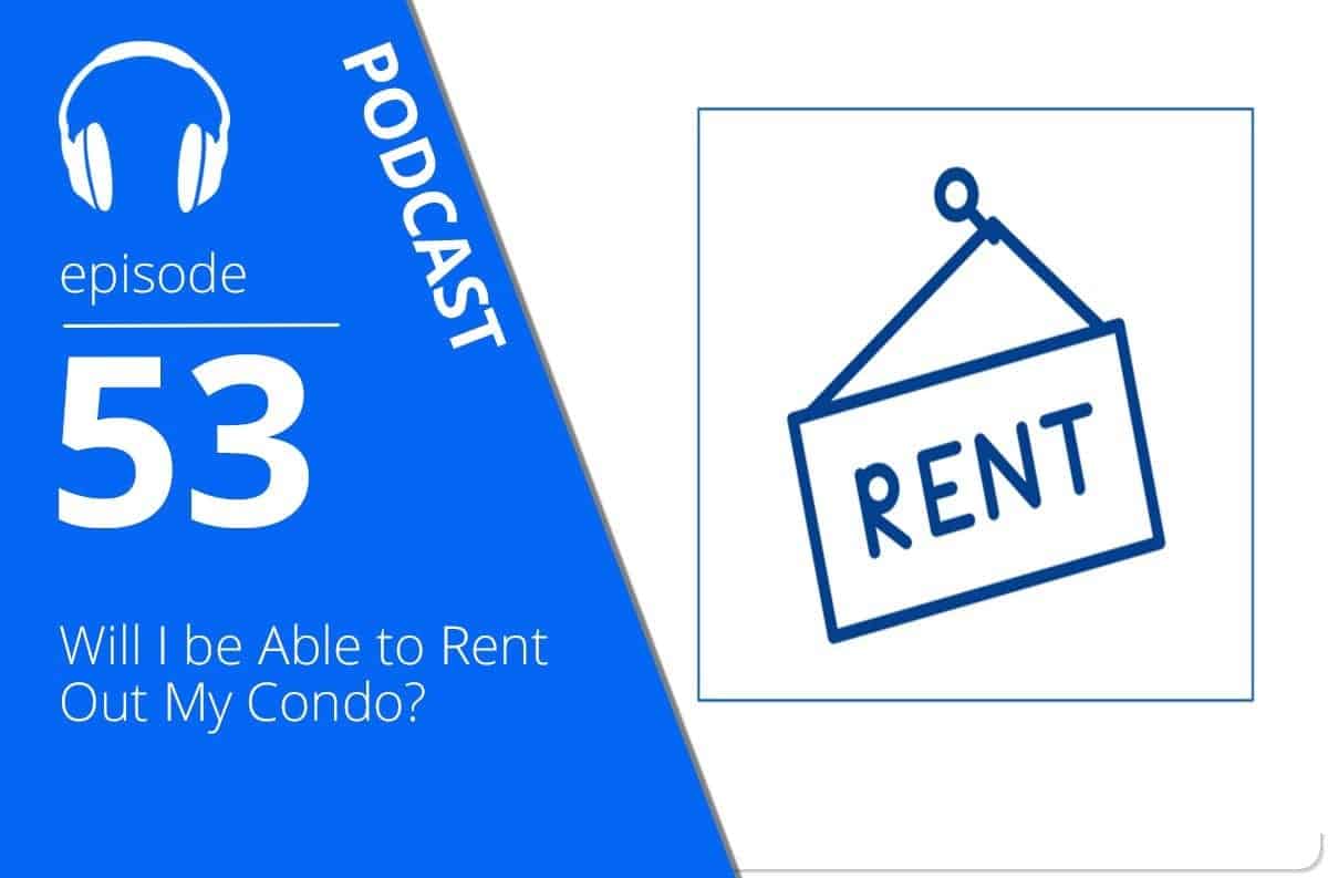 Will I be Able to Rent Out My Condo?