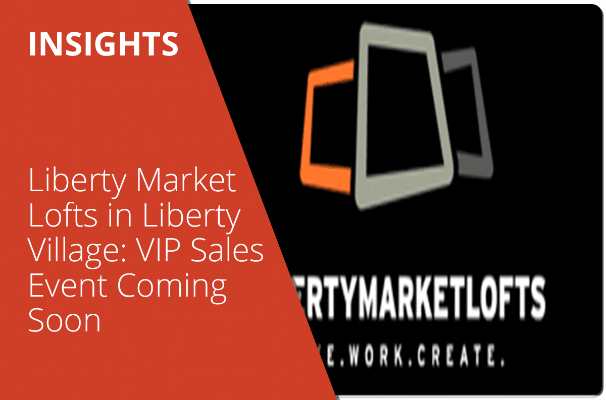 Liberty Market Lofts in Liberty Village: VIP Sales Event Coming Soon