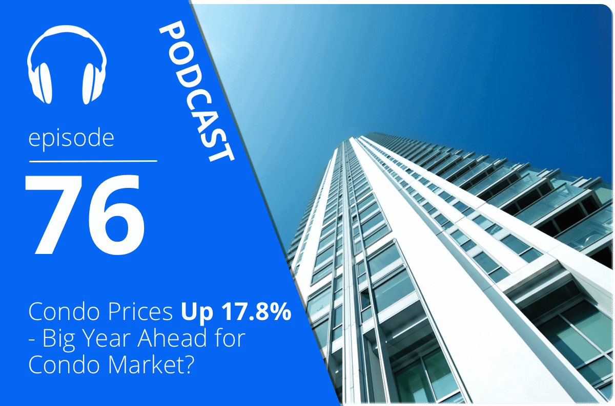 Condo Prices Up 17.8% – Big Year Ahead for Condo Market?