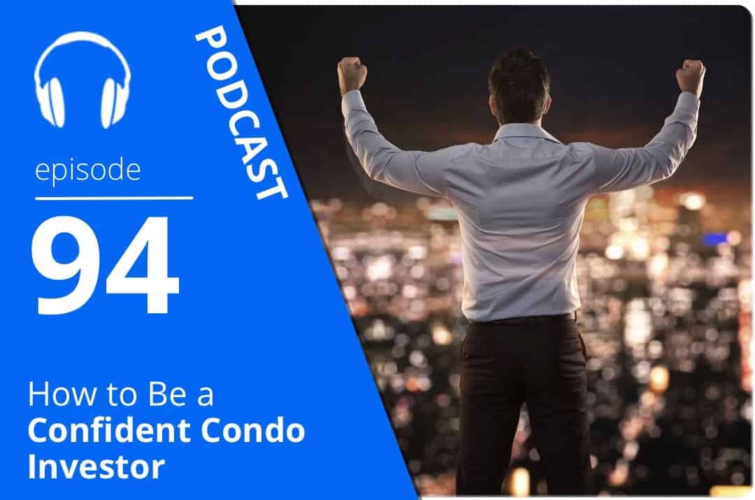 How to be a Confident Condo Investor