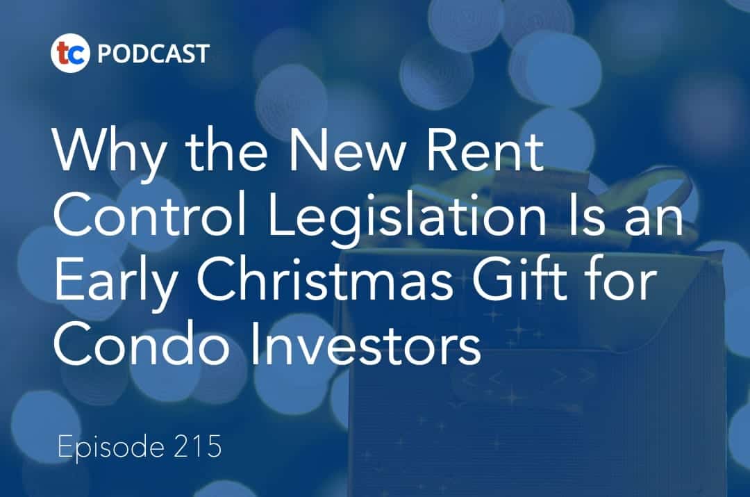 Why the New Rent Control Legislation Is an Early Christmas Gift for Condo Investors