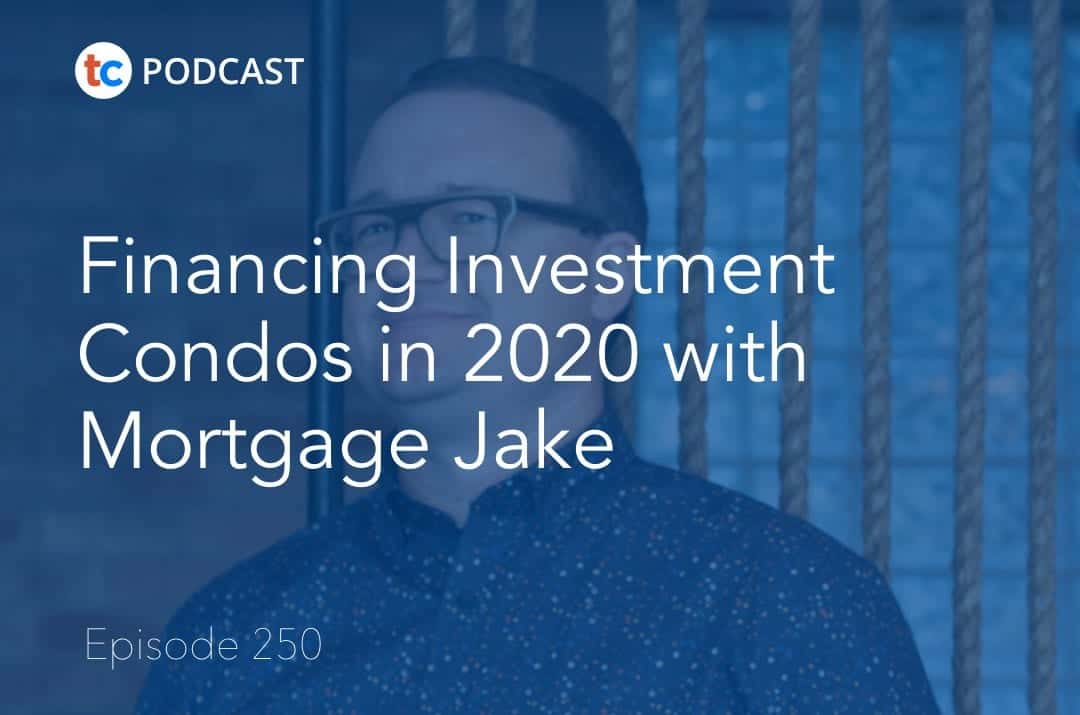 Financing Investment Condos in 2020 with Mortgage Jake