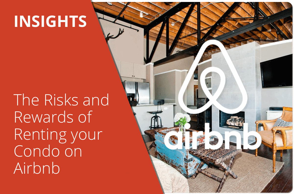 The Risks and Rewards of Renting your Condo on Airbnb