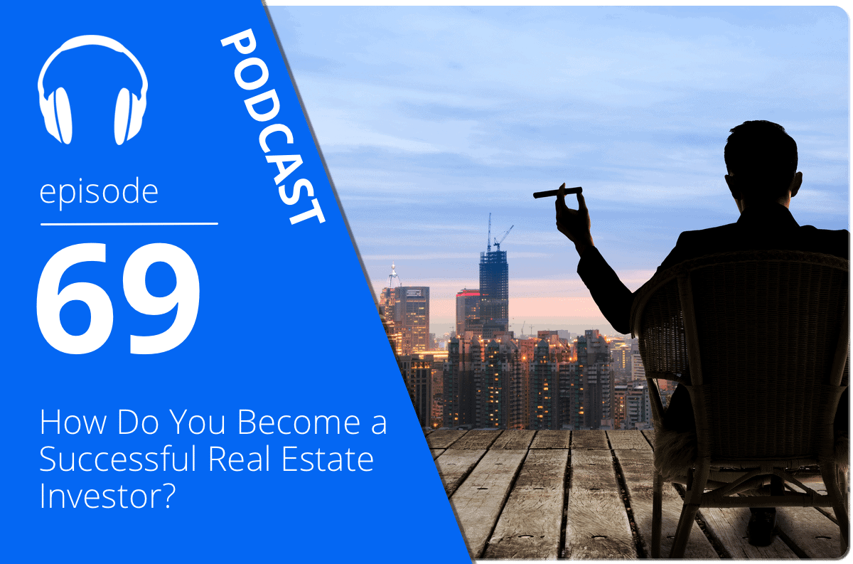 How Do You Become a Successful Real Estate Investor?