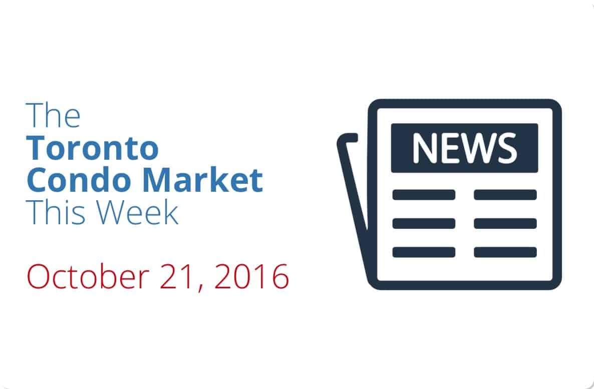 The Toronto Condo Market This Week – October 21, 2016