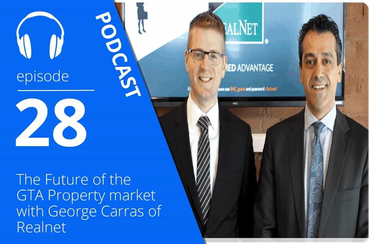 The Future of the GTA Property Market with George Carras of Realnet