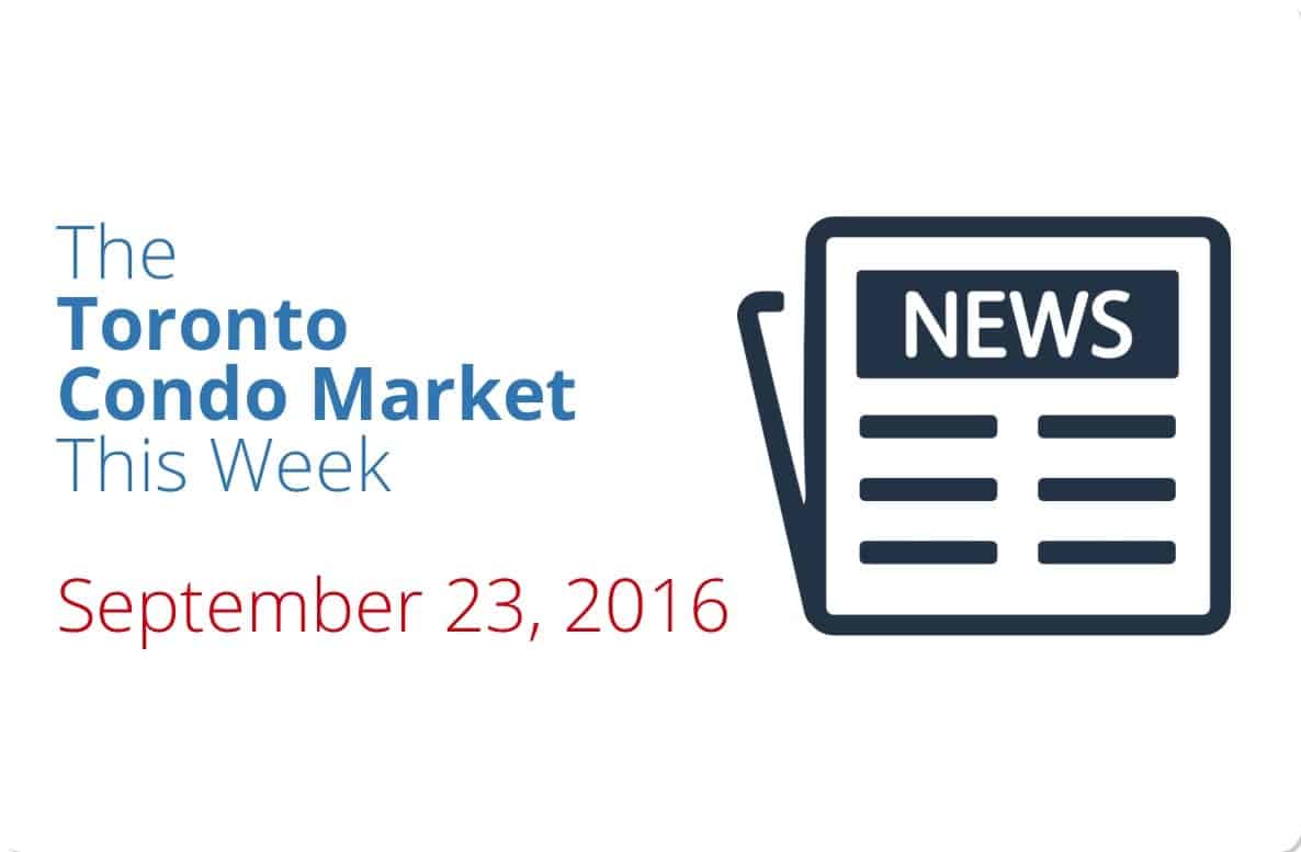 The Toronto Condo Market This Week – September 23, 2016