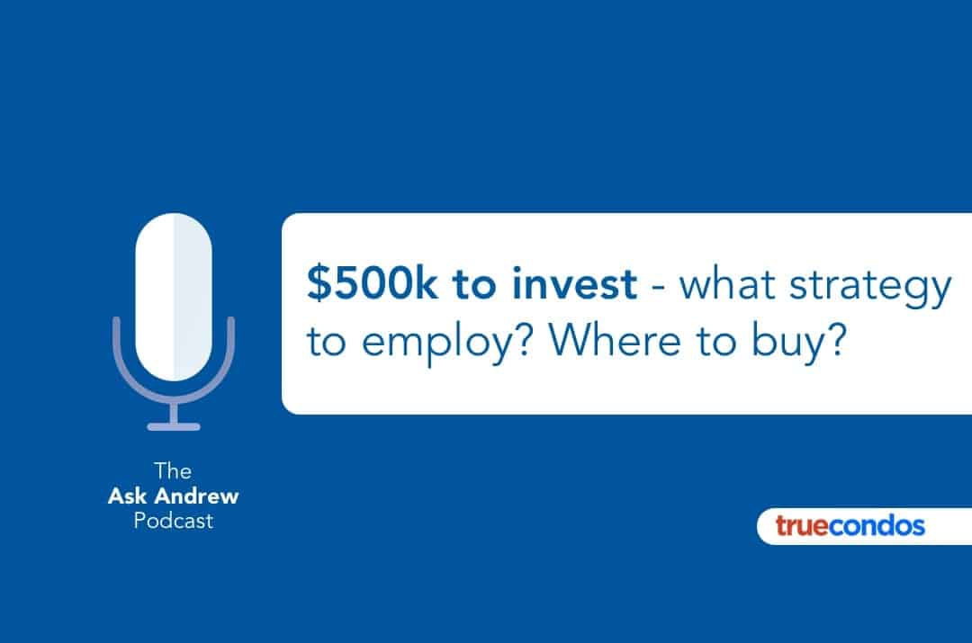 $500k to invest – what strategy to employ? Where to buy?