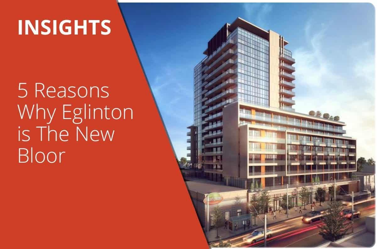 5 Reasons Why Eglinton is The New Bloor