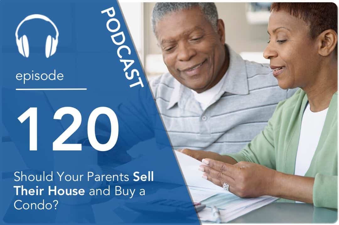 Should Your Parents Sell Their House and Buy a Condo?