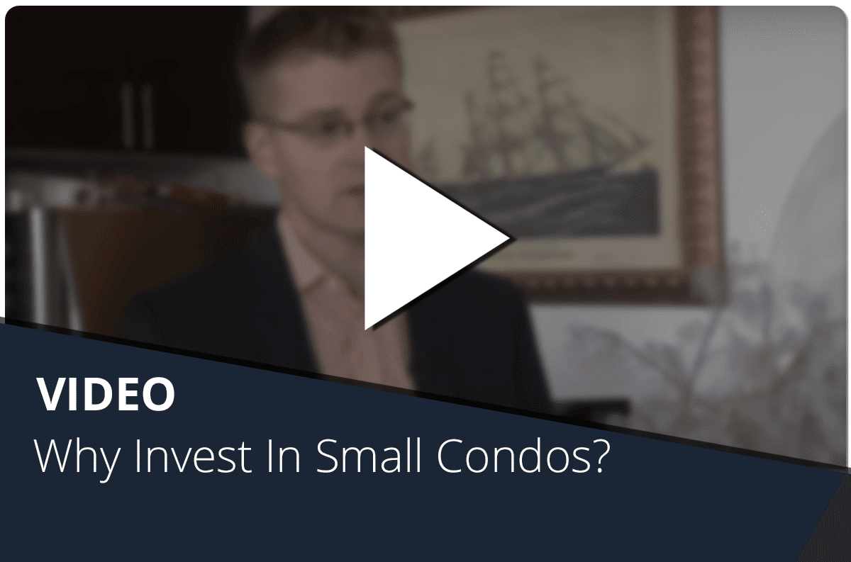 Why Invest In Small Condos?