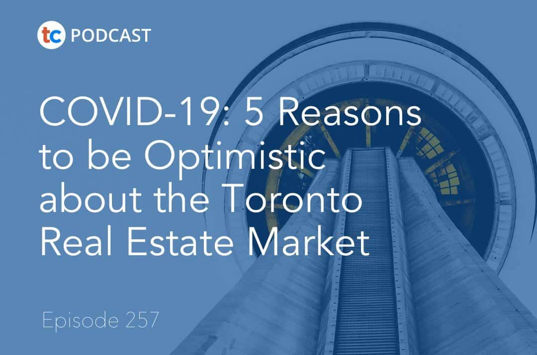 COVID-19: 5 Reasons to be Optimistic about the Toronto Real Estate Market