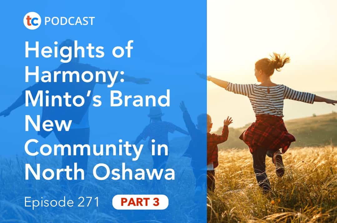 Heights of Harmony: Minto’s Brand New Community in North Oshawa