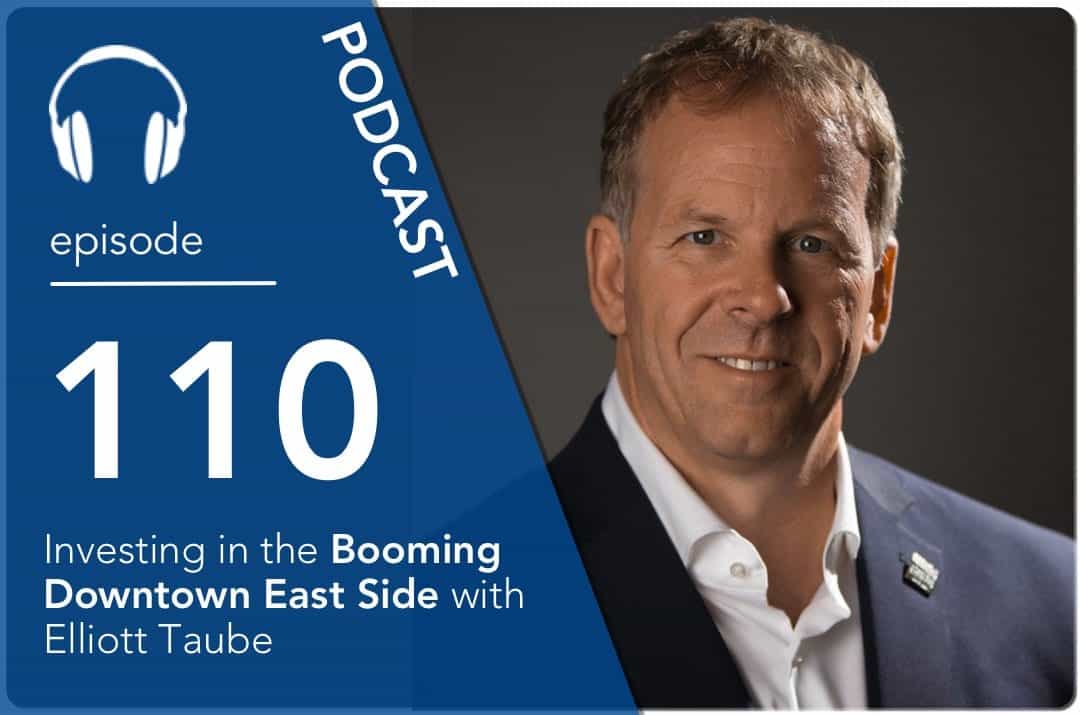 Investing in the Booming Downtown East Side with Elliott Taube