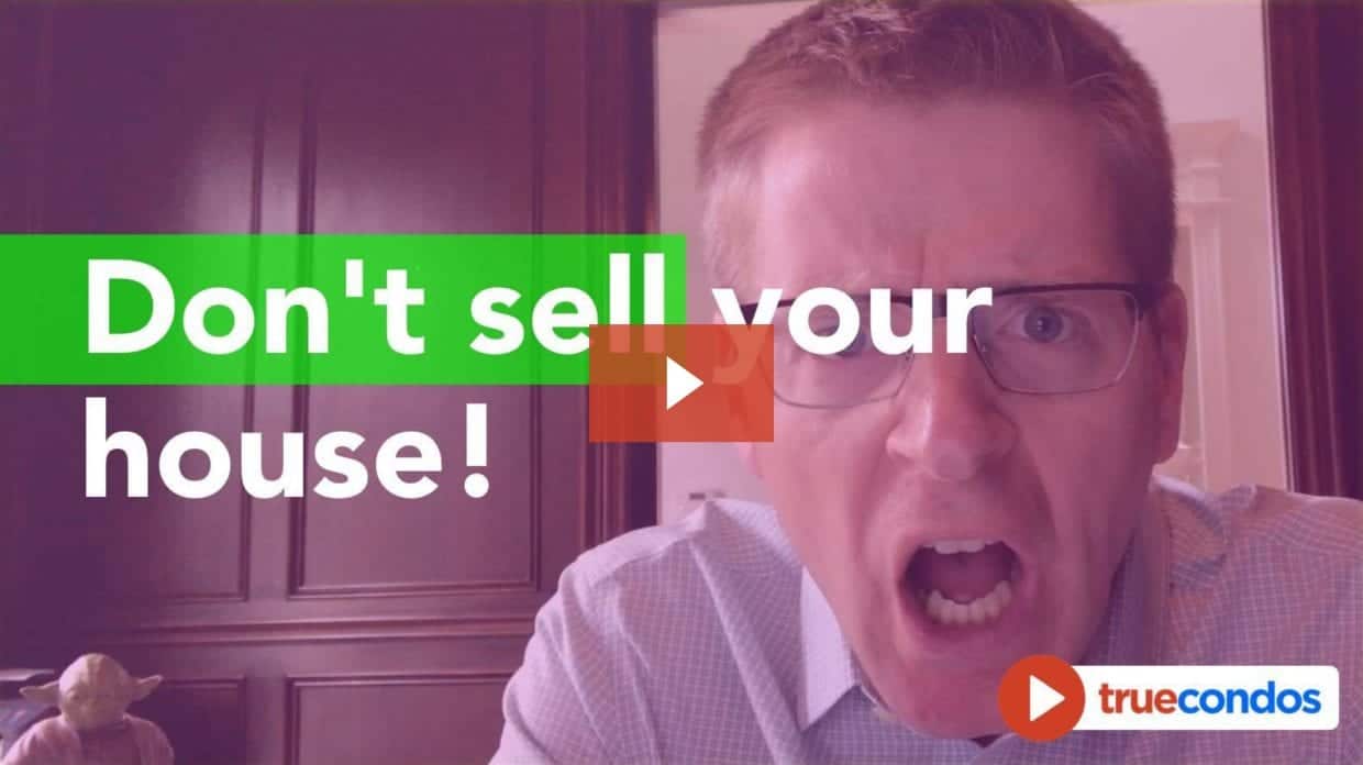 Don’t sell your house!