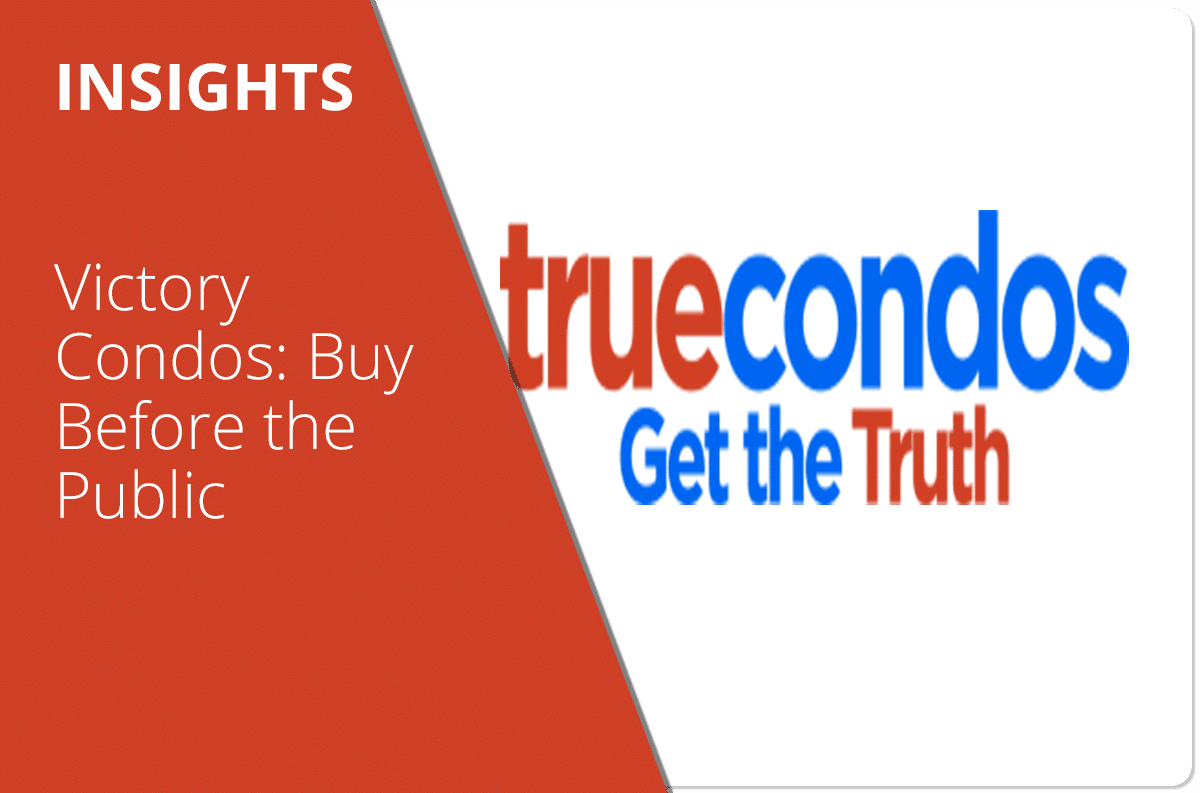 Victory Condos: Buy Before The Public