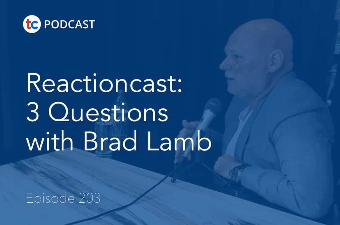 Reactioncast: 3 Questions with Brad Lamb