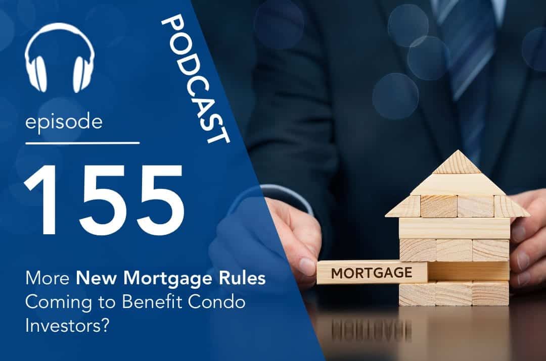 More New Mortgage Rules Coming to Benefit Condo Investors?