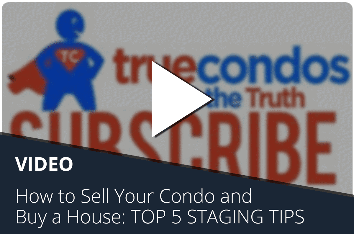 How to Sell Your Condo and Buy a House: TOP 5 STAGING TIPS