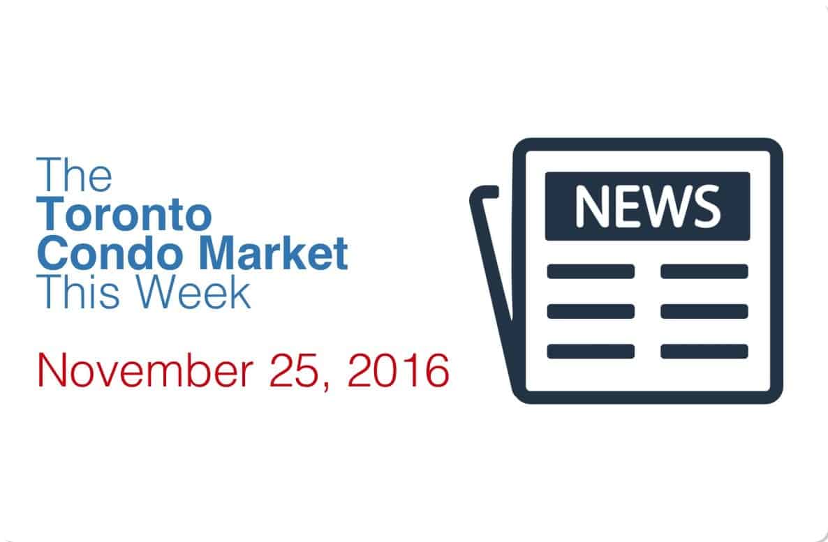 The Toronto Condo Market This Week – November 25, 2016
