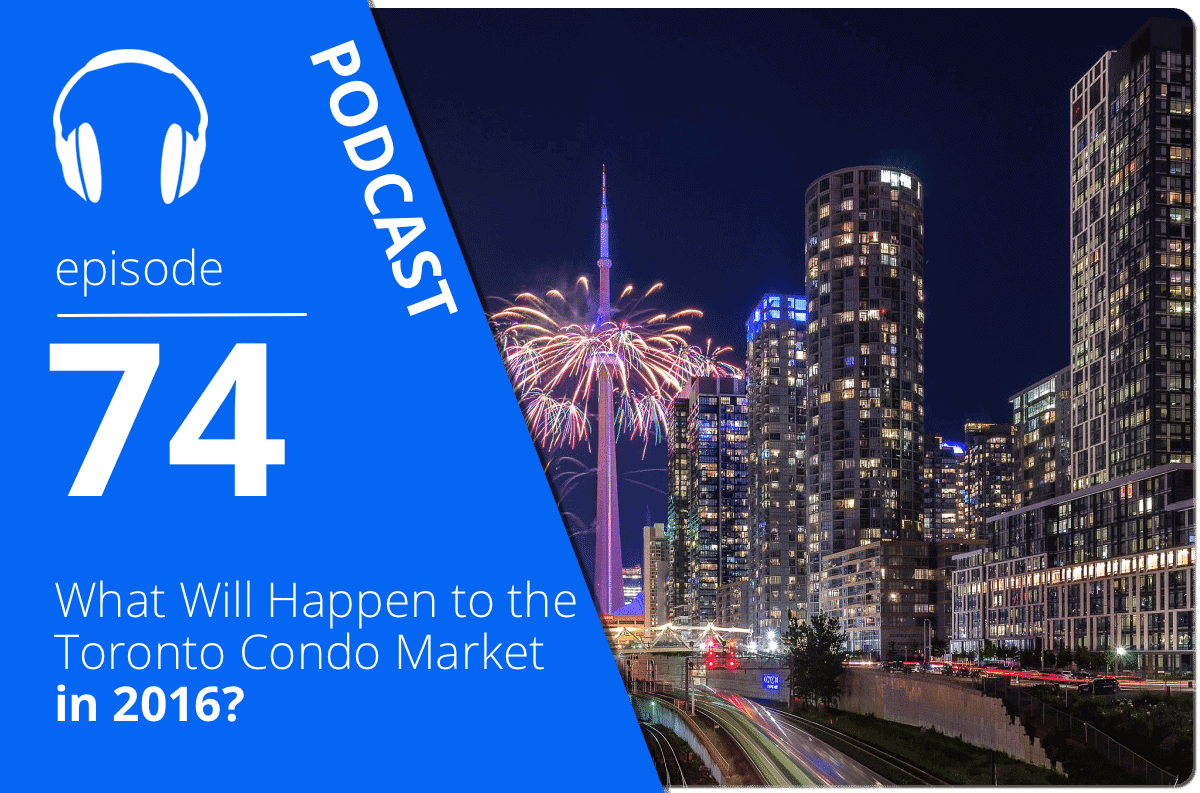 What Will Happen to the Toronto Condo Market in 2016?