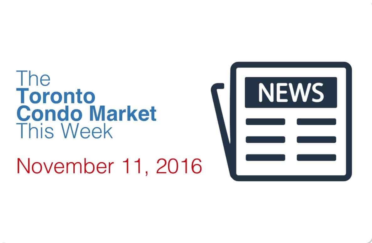 The Toronto Condo Market This Week – November 11, 2016