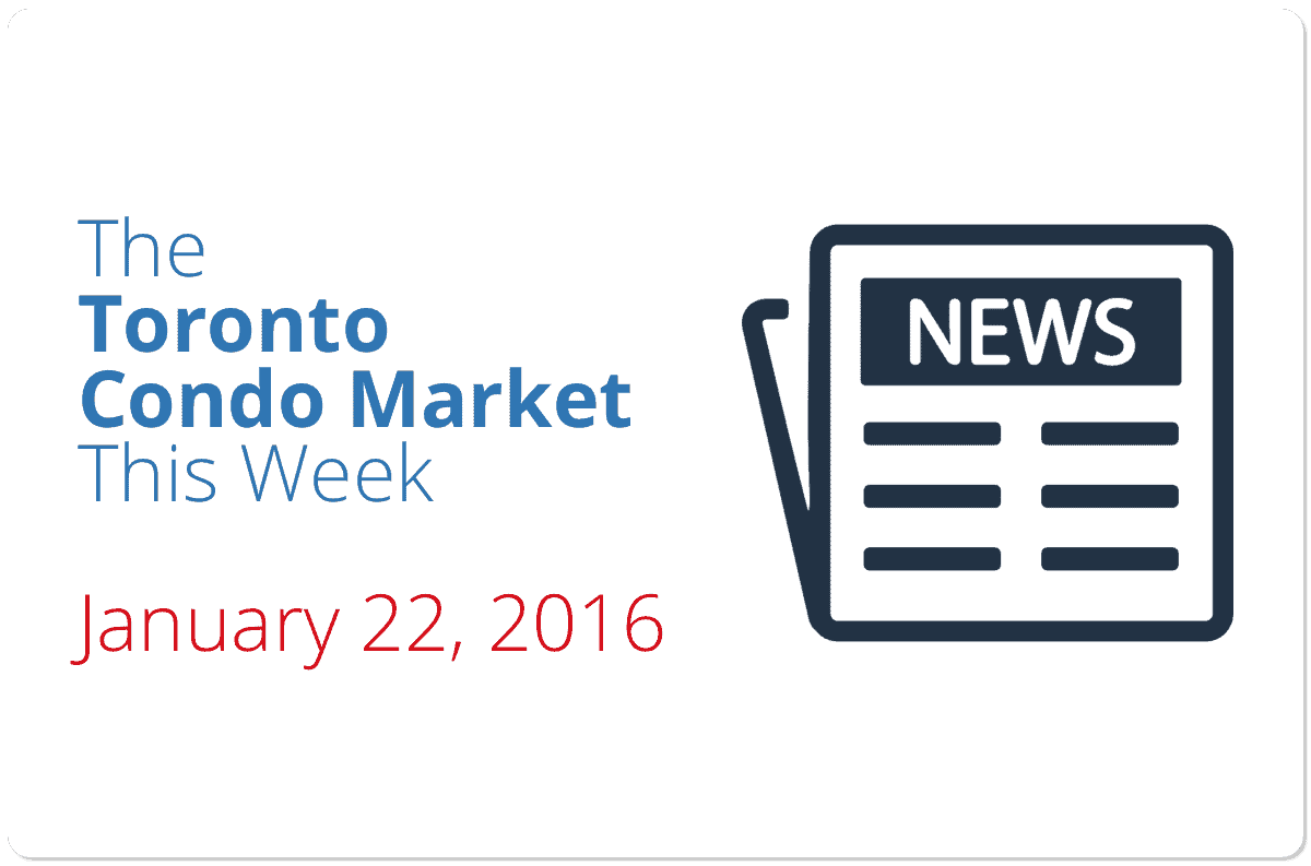 The Toronto Condo Market This Week (January 22, 2016)