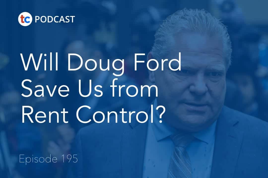 Will Doug Ford Save Us from Rent Control?