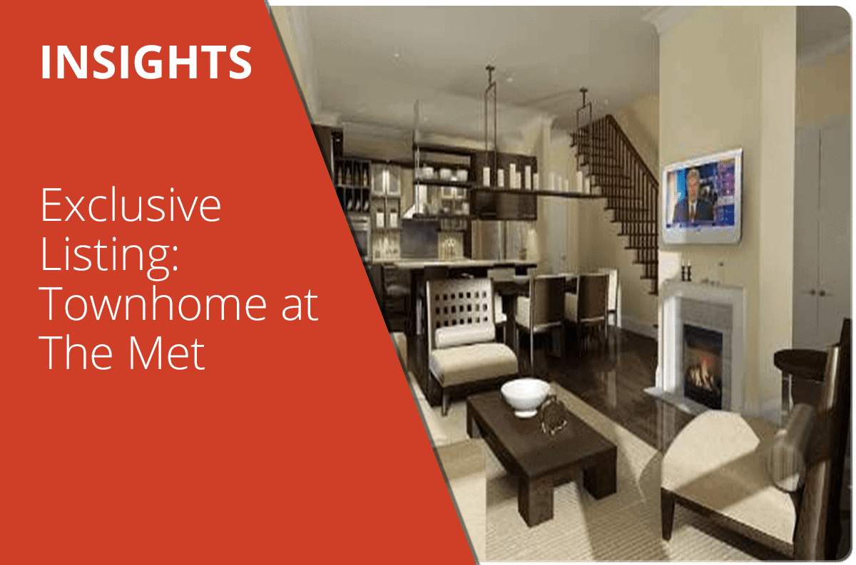 Exclusive Listing: Townhome at The Met
