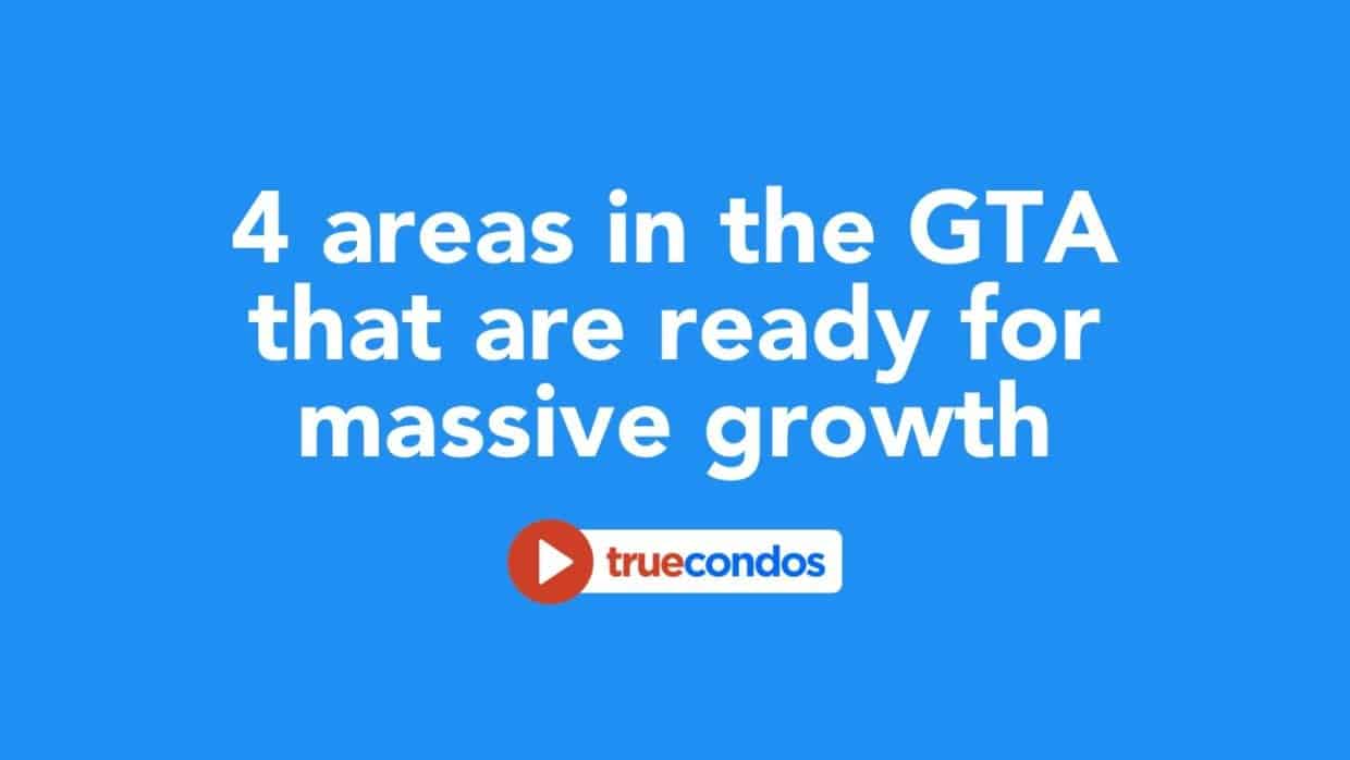 4 areas in the GTA that are ready for massive growth