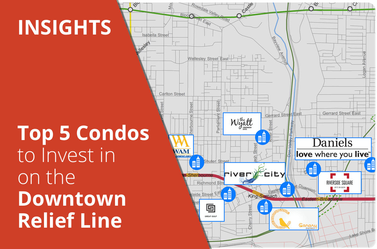 Top 5 Condos to Invest in on the Downtown Relief Line