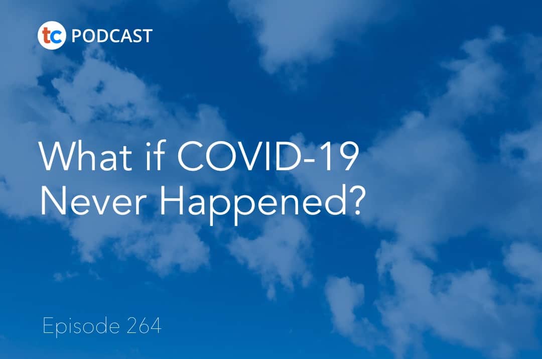 What If Covid Never Happened?