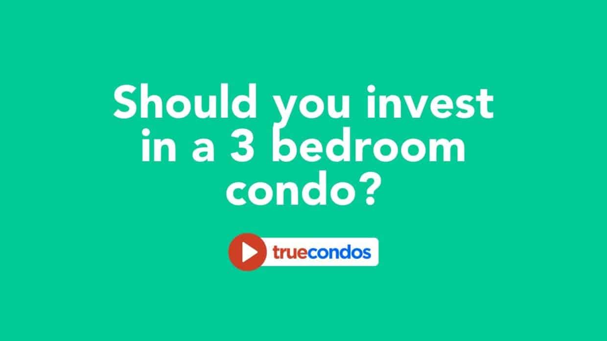 Should you invest in a 3 bedroom condo?
