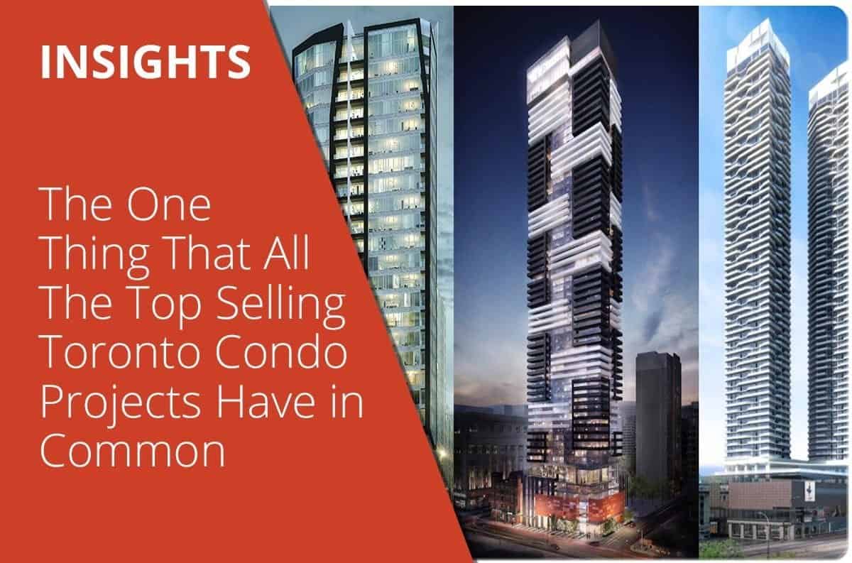 The One Thing That All The Top Selling Toronto Condo Projects Have in Common