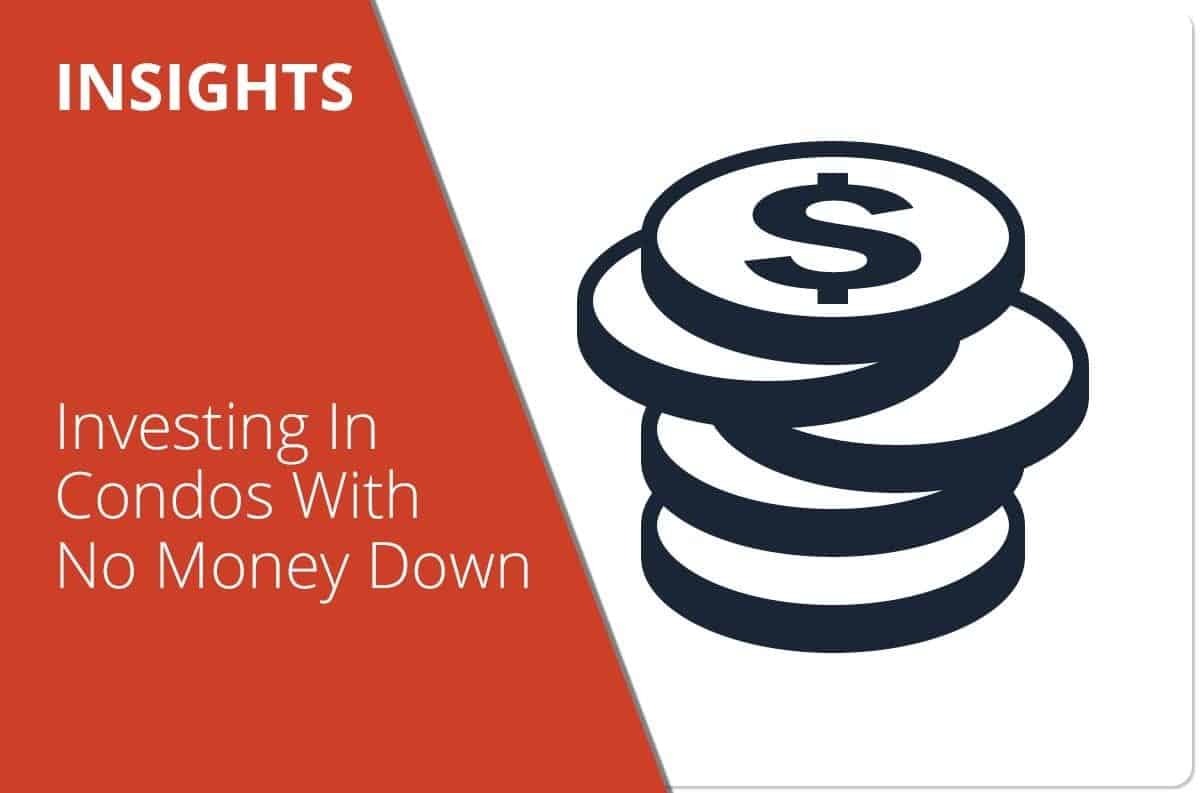 Investing In Condos With No Money Down