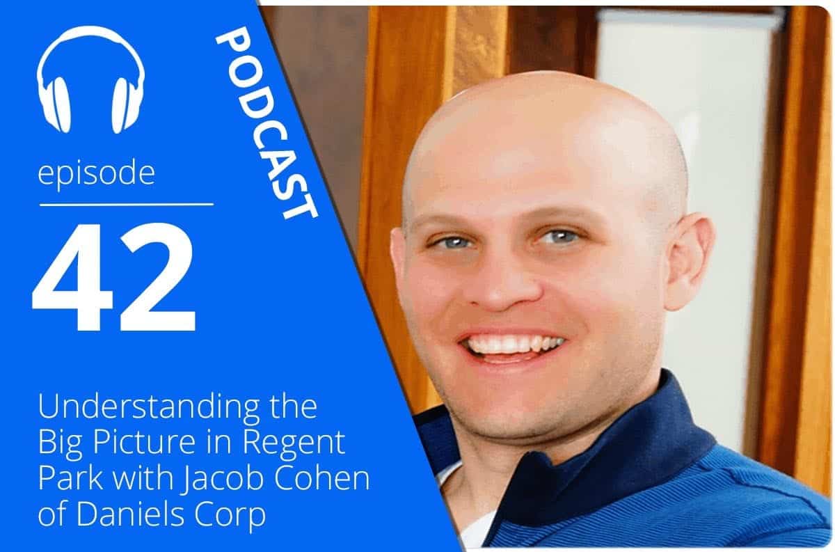 Understanding the Big Picture in Regent Park with Jacob Cohen of Daniels Corp
