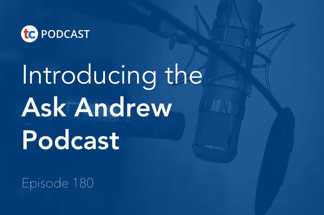 Introducing the Ask Andrew Podcast
