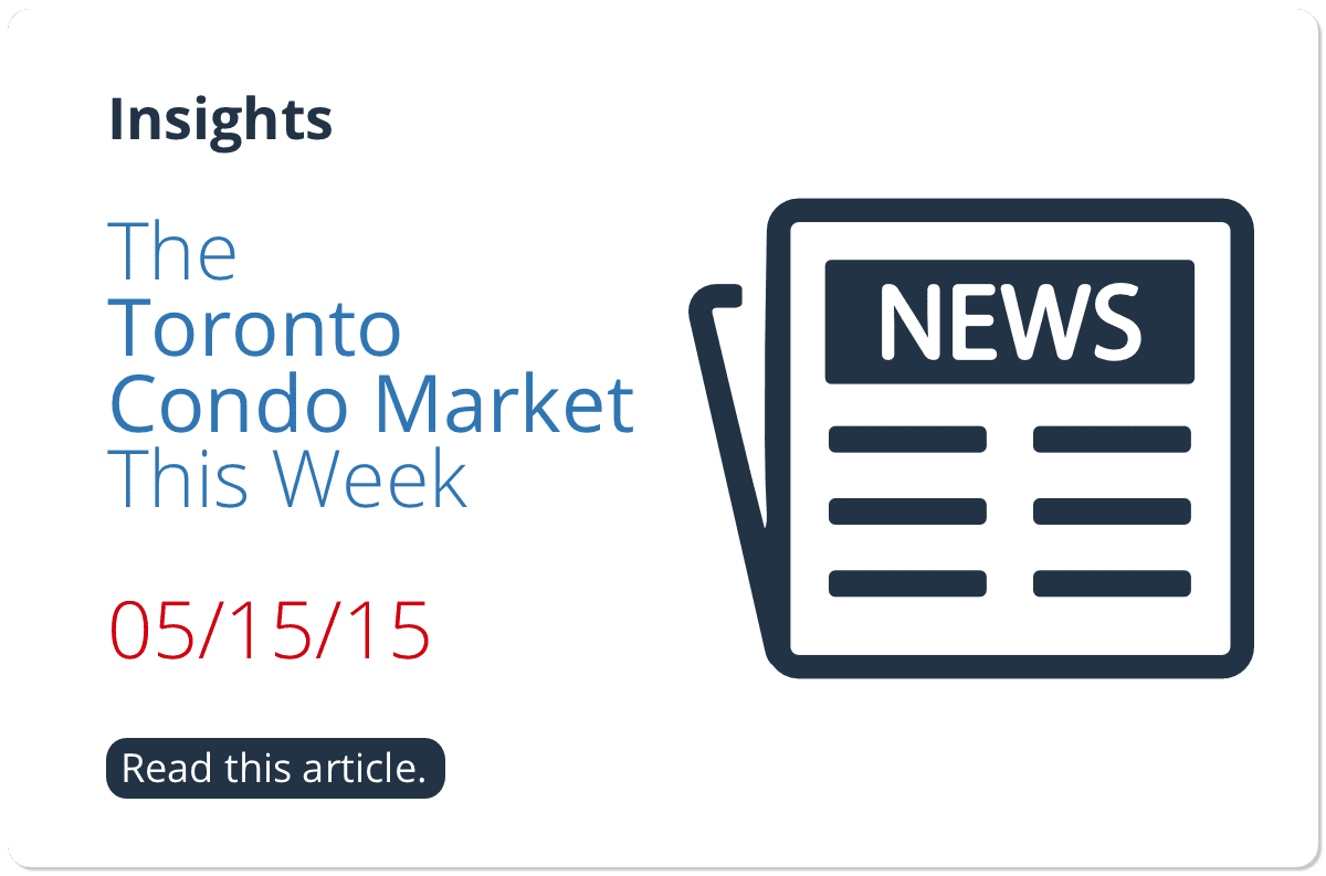 The Toronto Condo Market this Week 05/15/15