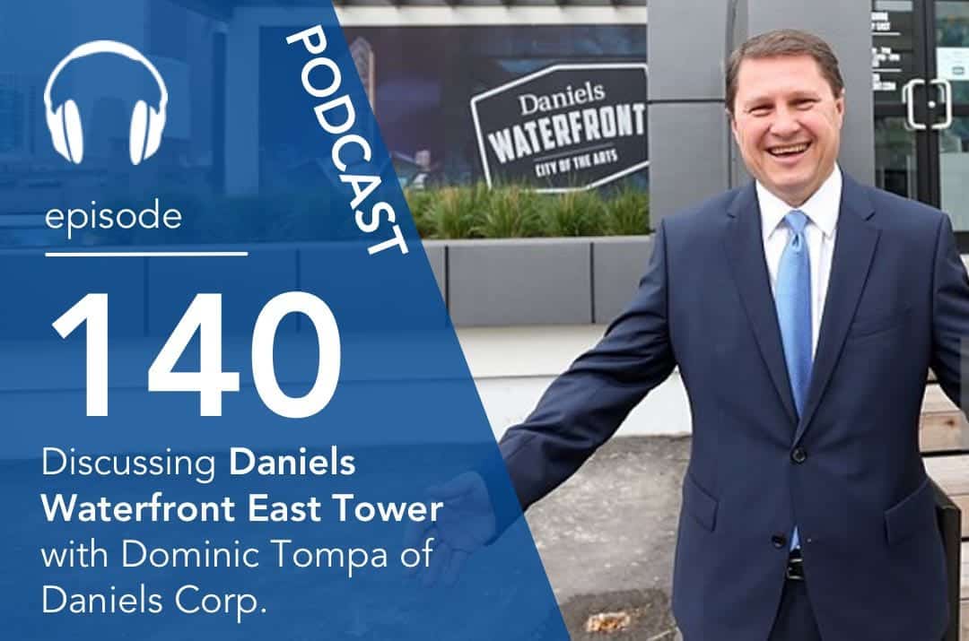 Discussing Daniels Waterfront East Tower with Dominic Tompa of Daniels Corp.