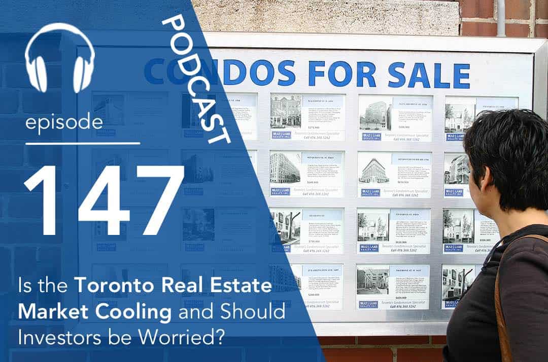 Is the Toronto Real Estate Market Cooling and Should Investors be Worried?
