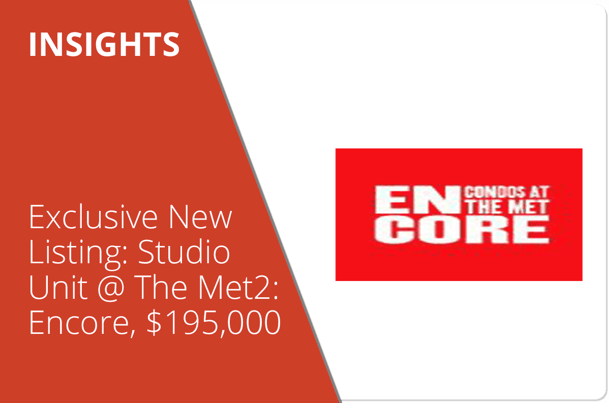Exclusive New Listing: Studio Unit @ The Met 2: Encore, $195,000