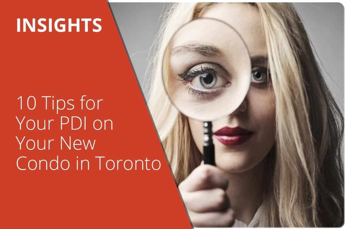 10 Tips for Your PDI on Your New Condo in Toronto