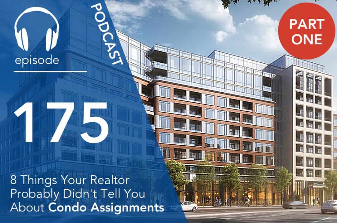 8 things your realtor probably didn’t tell you about condo assignments