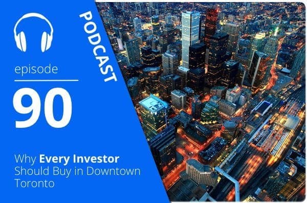 Why Every Investor Should Buy in Downtown Toronto