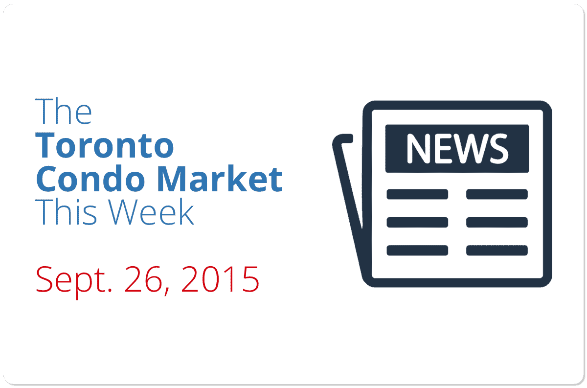 The Toronto Condo Market This Week (September 25, 2015)
