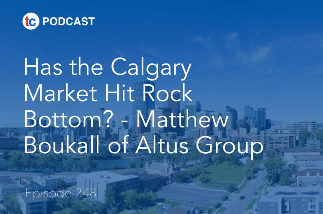 Has the Calgary Market Hit Rock Bottom? Matthew Boukall of Altus Group