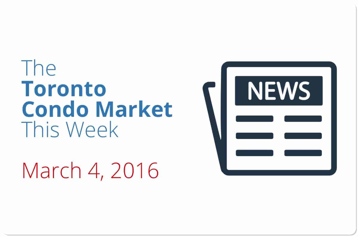 The Toronto Condo Market This Week (March 4, 2016)
