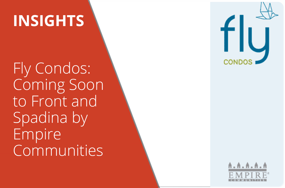 Fly Condos: Coming Soon to Front and Spadina by Empire Communities