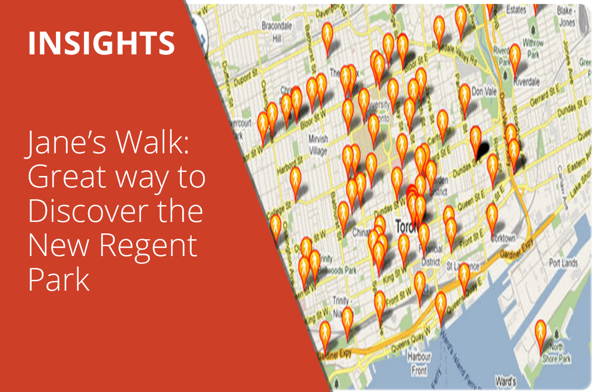Jane’s Walk: Great Way to Discover the New Regent Park